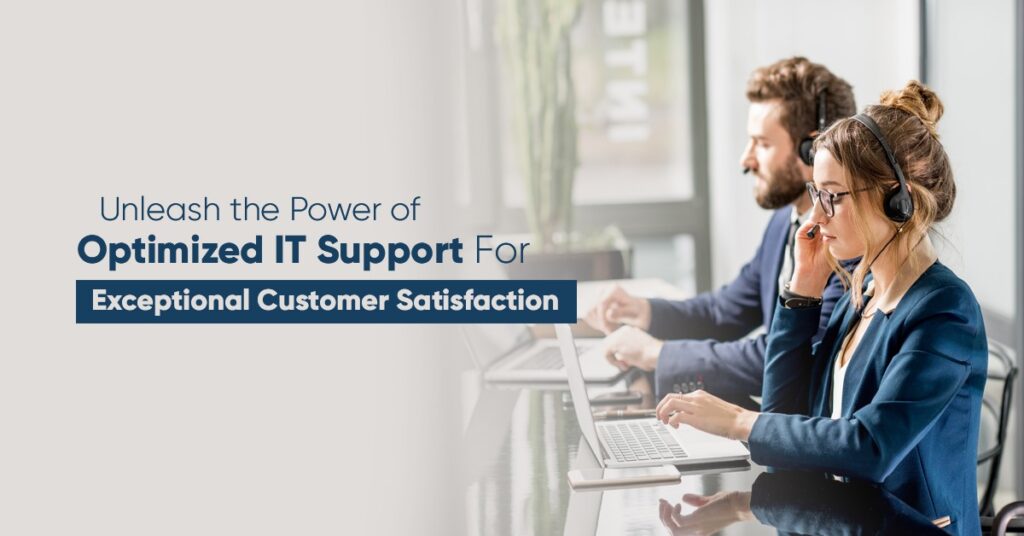 Unleash the Power of Optimized IT Support