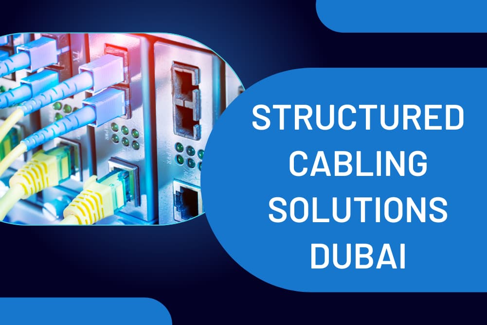 Structured Cabling Company in Dubai